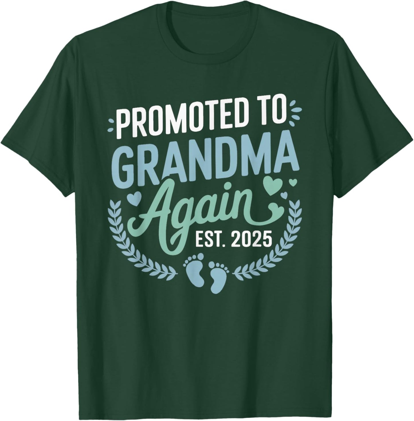 Promoted To Grandma Again Est. 2025 T-Shirt - T-Shirt | Forest
