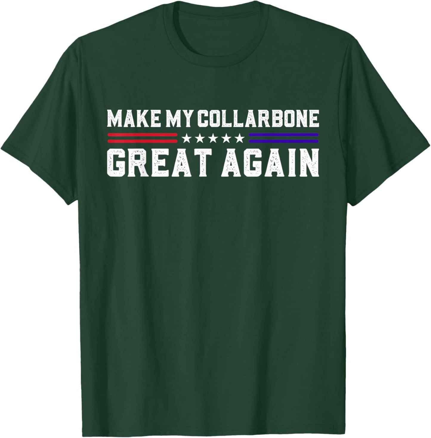 Get Well for Broken Shoulder Surgery Joke Make My Collarbone Great Again Funny Collarbone Surgery - -Adults, Black, Small, Short Sleeve T-Shirt - T-Shirt | Forest