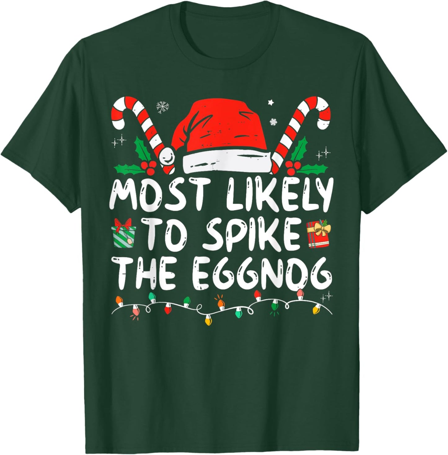 Most Likely To Spike The Eggnog Family Matching Christmas T-Shirt - T-Shirt | Forest