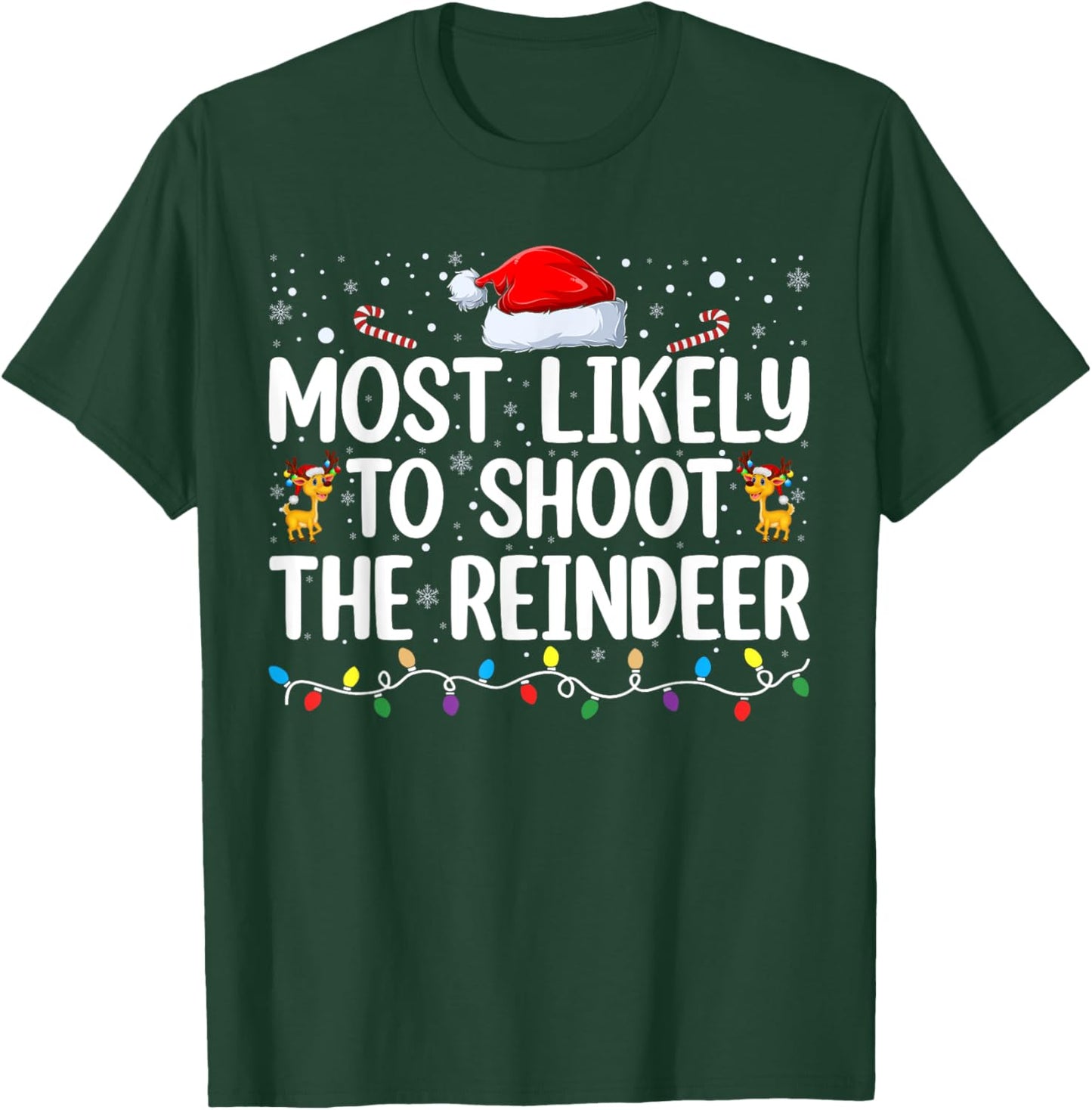 Most Likely To Shoot The Reindeer Christmas Family Matching T-Shirt - T-Shirt | Forest