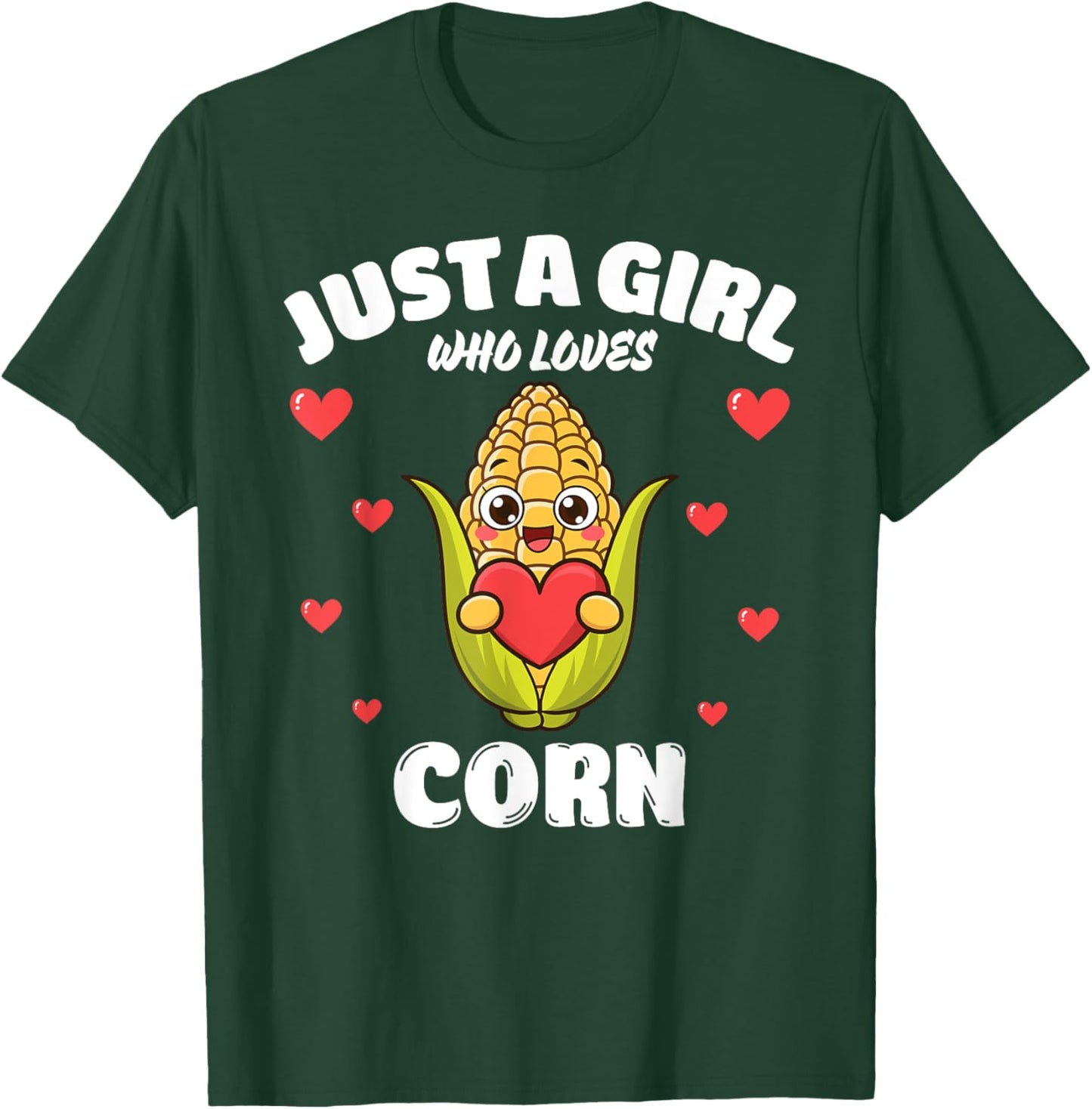 Just A Girl Who Loves Corn, Corn Lover T-Shirt - T-Shirt | Forest