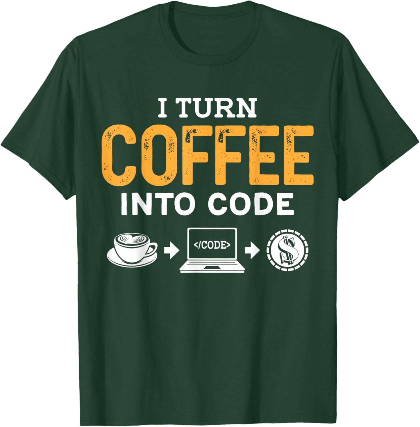 i turn coffee into code Powered by Java and Logic men women T-Shirt - T-Shirt | Forest