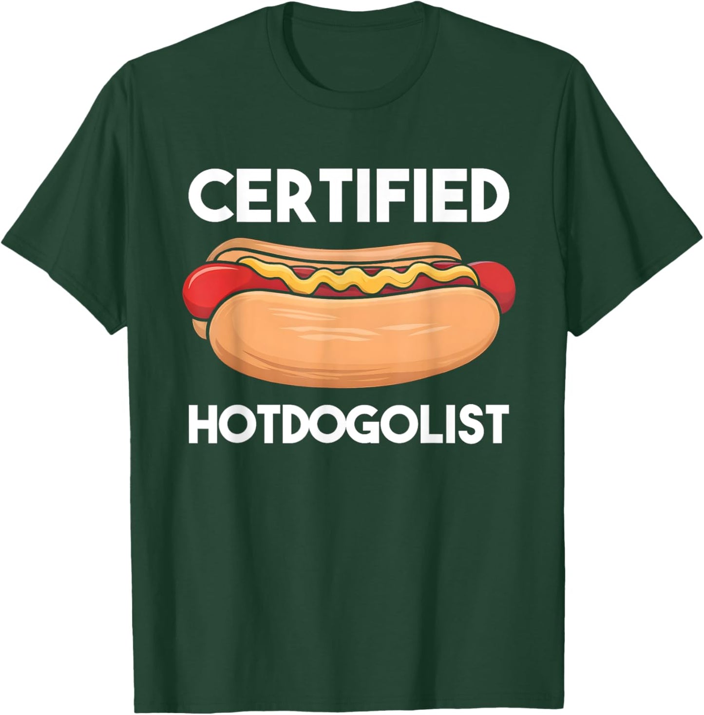 Certified Hotdogolist Funny Hot Dog Eating Contest Judge T-Shirt - T-Shirt | Forest