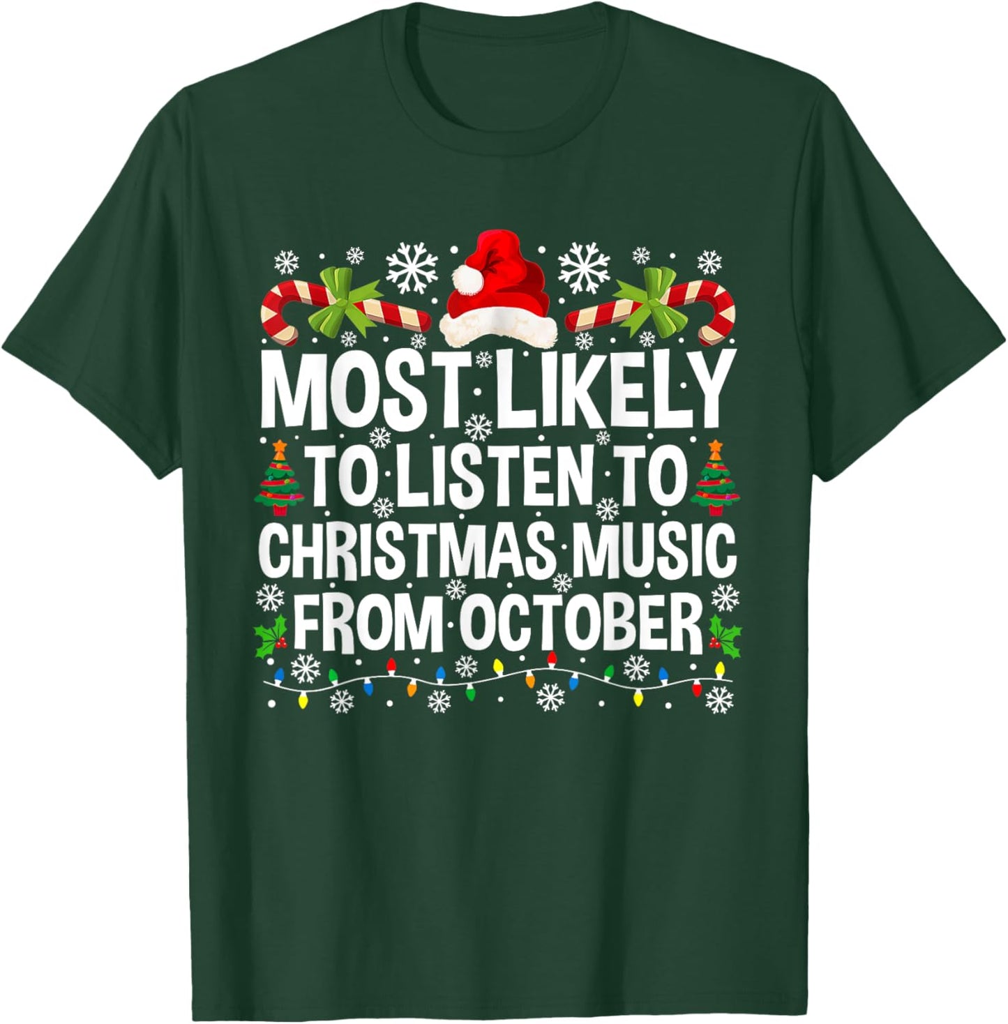 Most Likely To Listen To Christmas Music From October Family T-Shirt - T-Shirt | Forest