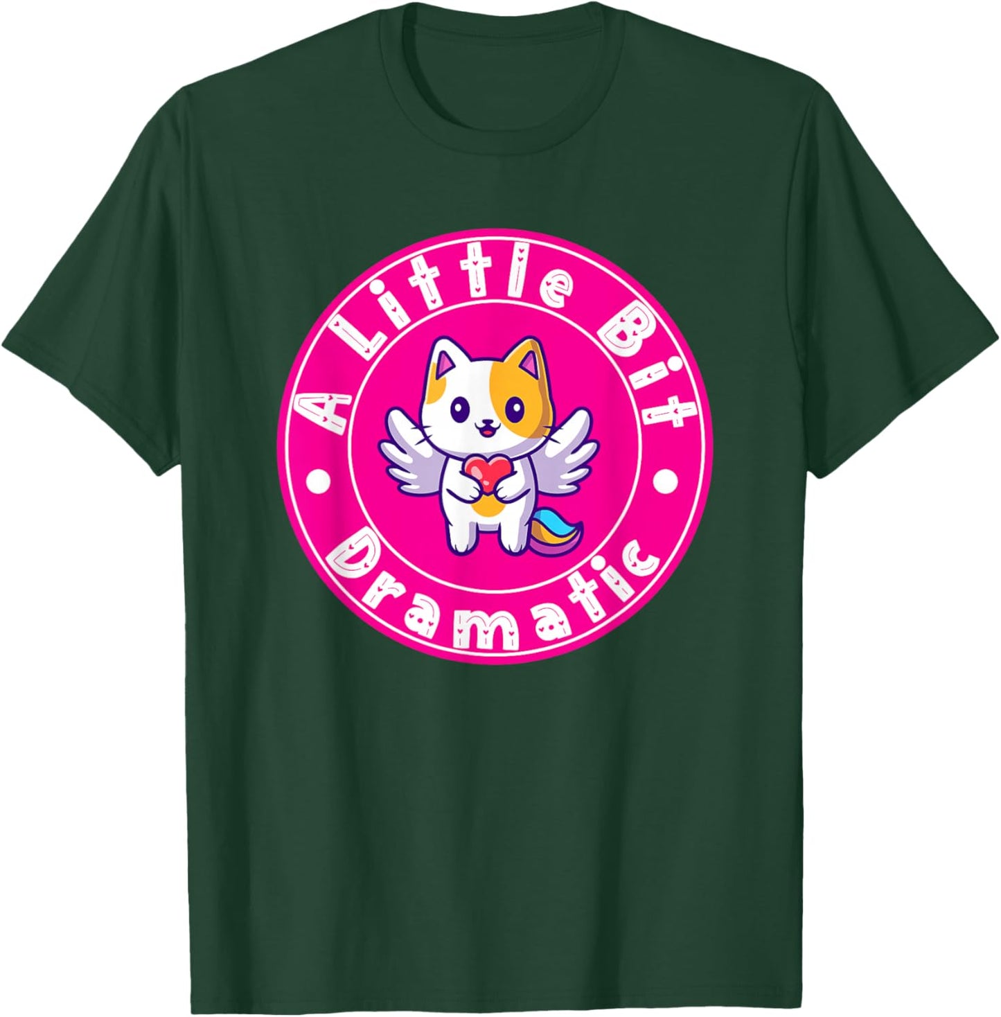 A Little Bit Dramatic - Kawaii Unicorn Cat Sassy Quote T-Shirt - T-Shirt | Forest