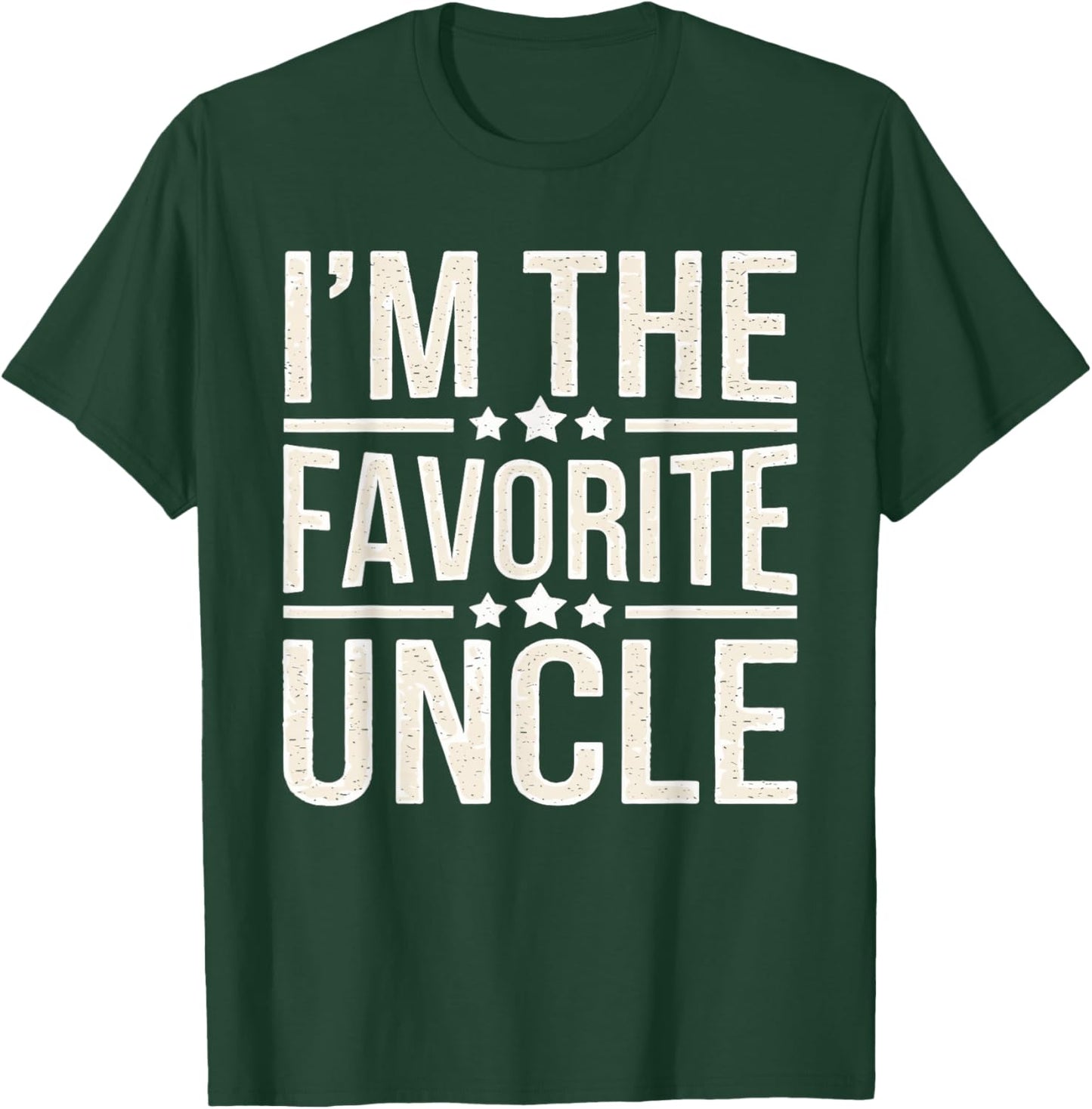 I'm The Favorite Uncle T-Shirt - T-Shirt | Forest