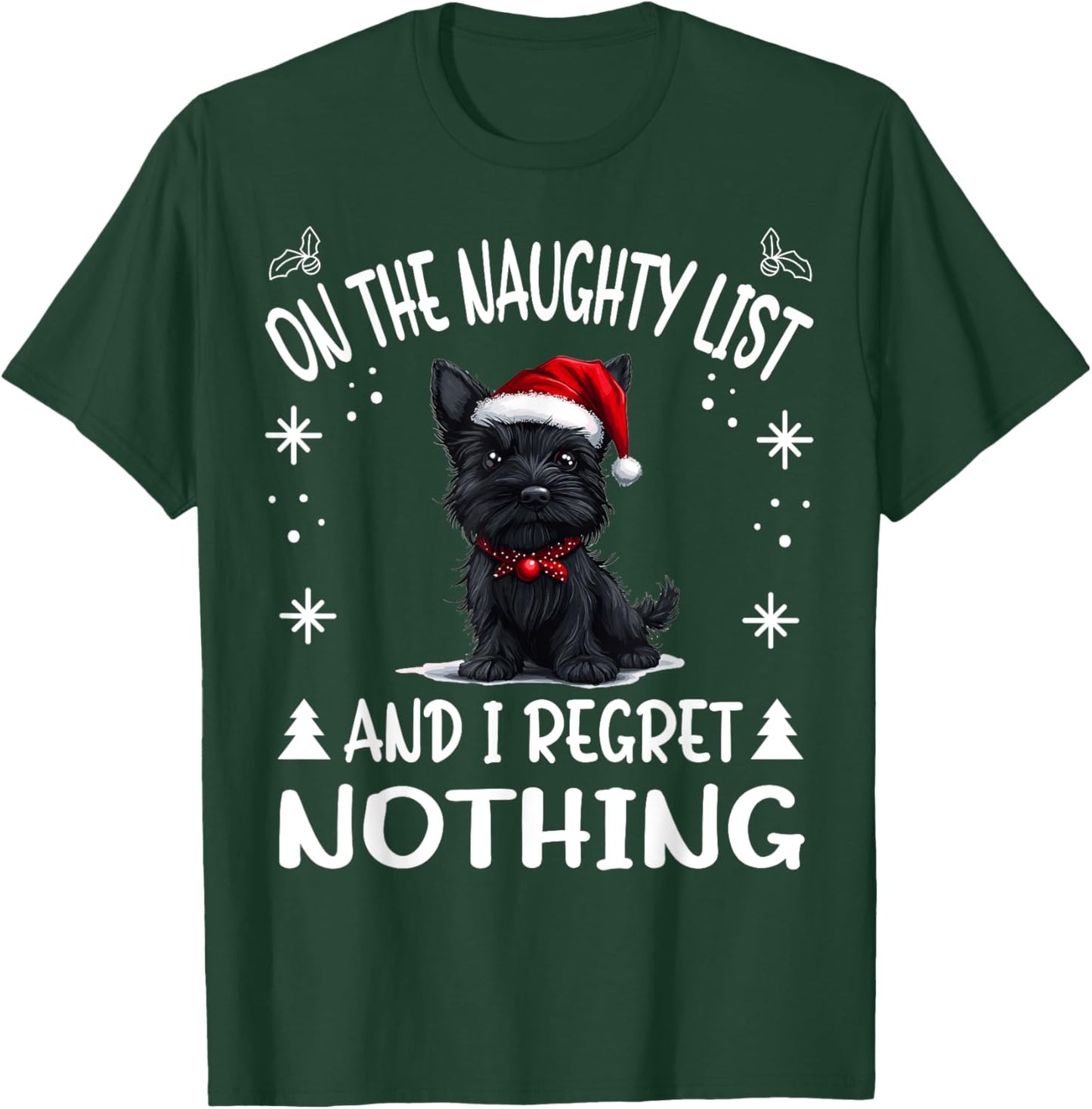 Cute Scottish Terrier Dog Christmas On The Naughty List and T-Shirt - T-Shirt | Forest