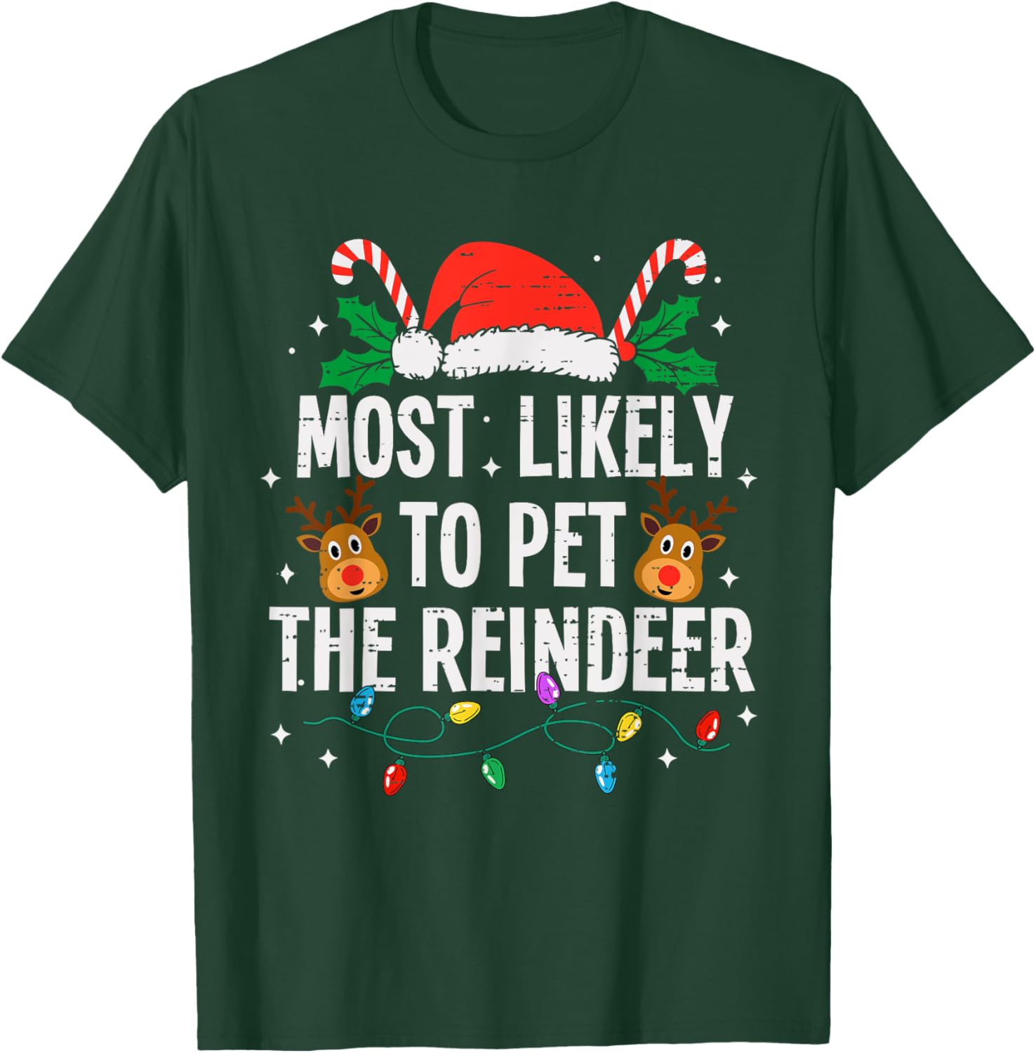 Most Likely To Pet The Reindeer Christmas Funny Xmas T-Shirt - T-Shirt | Forest