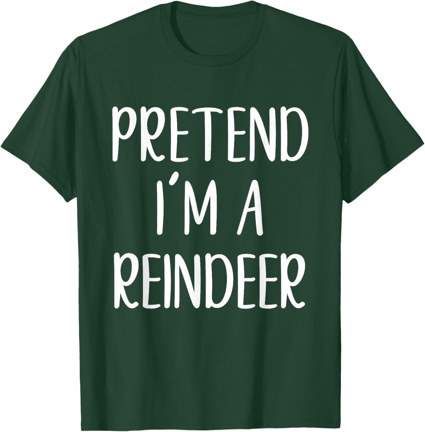 Pretend I'm A Reindeer Costume Halloween Easy Adult Kid T-Shirt - T-Shirt | Forest