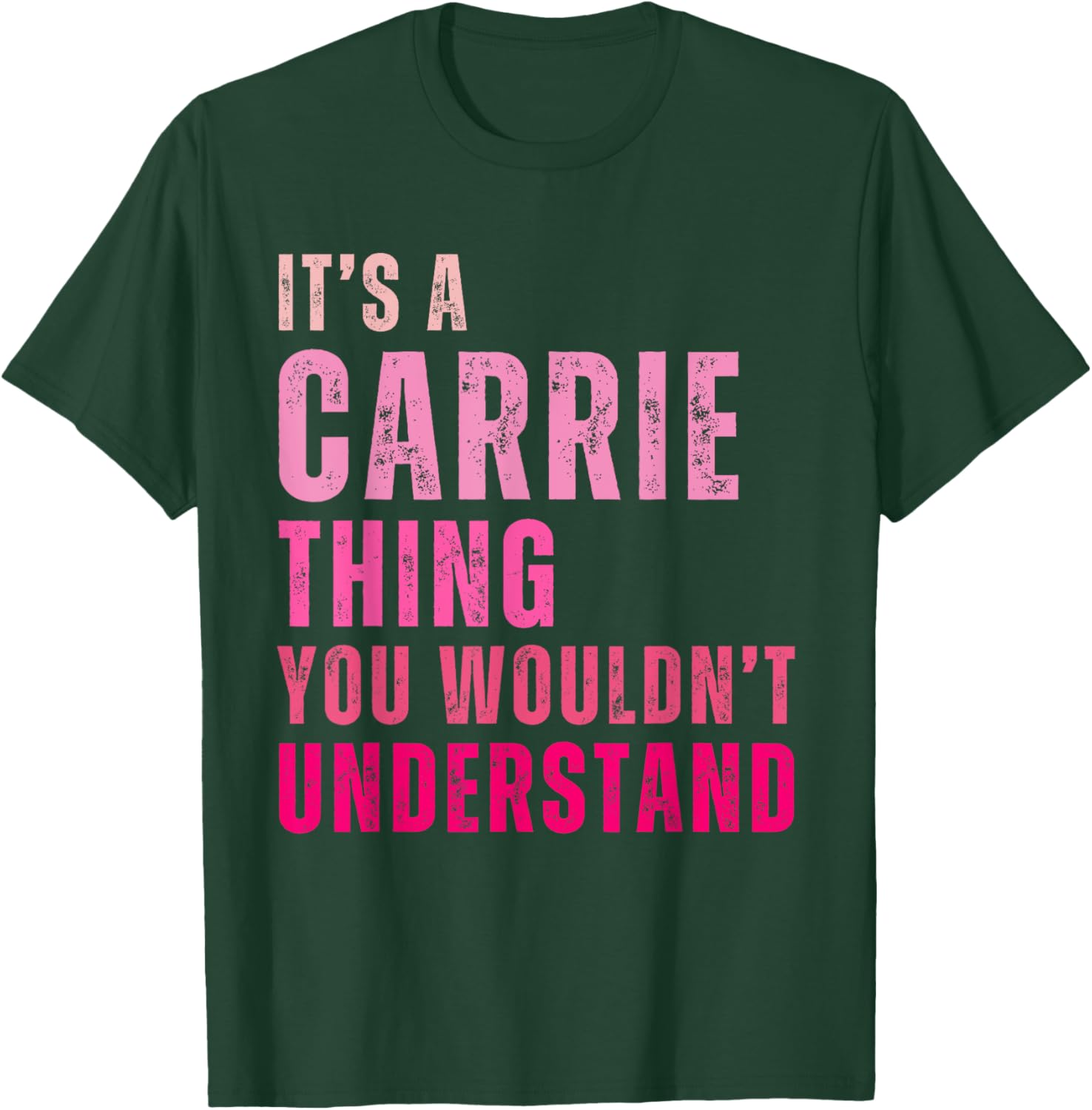 It's A Carrie Thing You Wouldn't Understand Vintage T-Shirt - T-Shirt | Forest