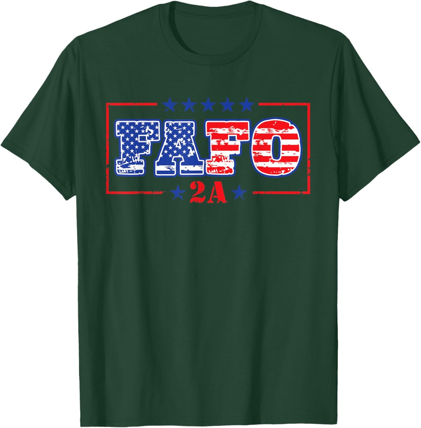 That Says FAFO 2A - American Flag Patriotic Self Defense T-Shirt - T-Shirt | Forest