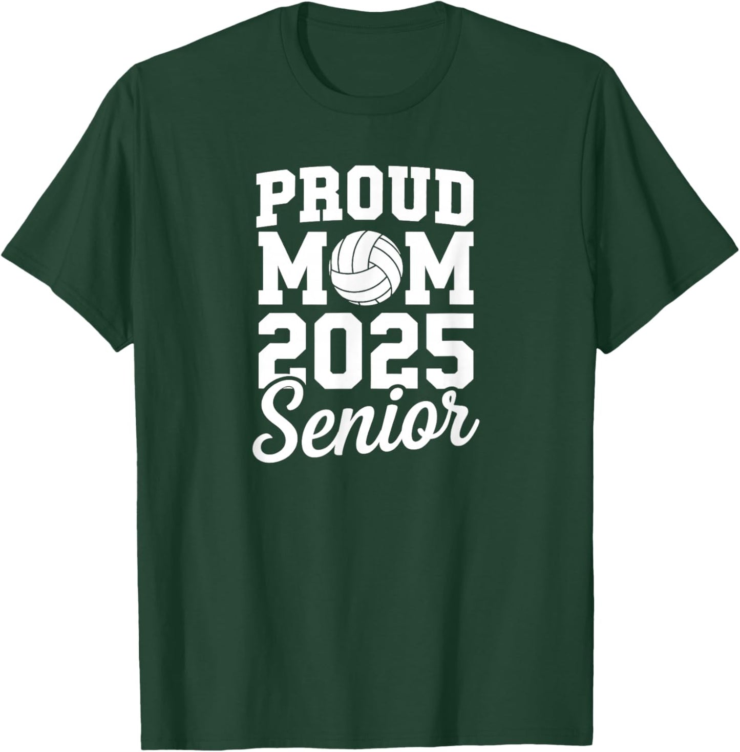 Senior 2025 Volleyball Mom High School Graduation Outfit Fun T-Shirt - T-Shirt | Forest