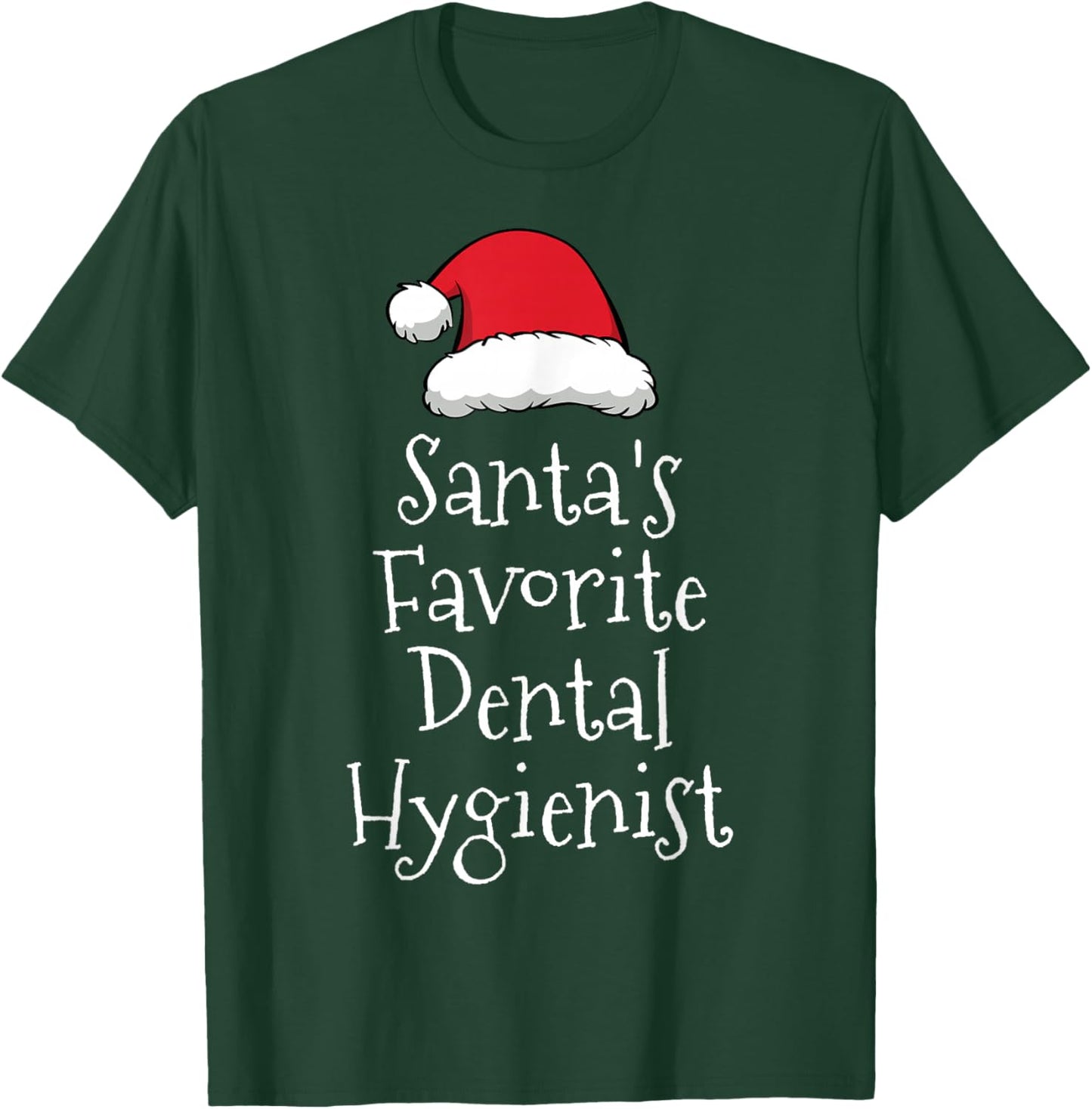 Santas Favorite Dental Hygienist - Christmas Funny Gift T-Shirt - T-Shirt | Forest