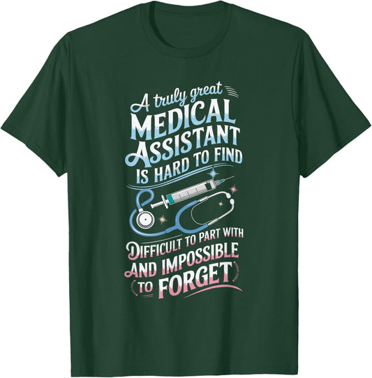 CMA Doctor Nursing Truly Great Medical Assistant T-Shirt - T-Shirt | Forest