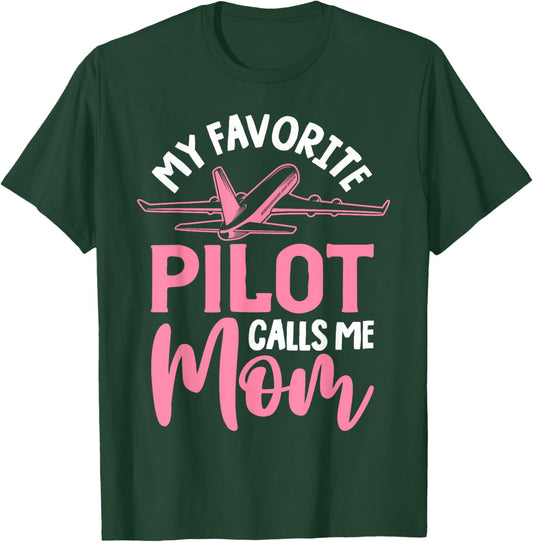 Airplane Pilot Mom Plane Aviation Mom Mothers Day Pilot Mom Mother Son Daughter My Favorite Pilot Calls Me Mom T-Shirt - T-Shirt | Forest