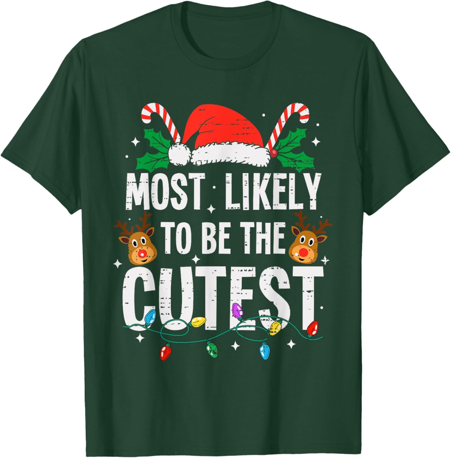 Most Likely To Be The Cutest Christmas Funny Xmas T-Shirt - T-Shirt | Forest