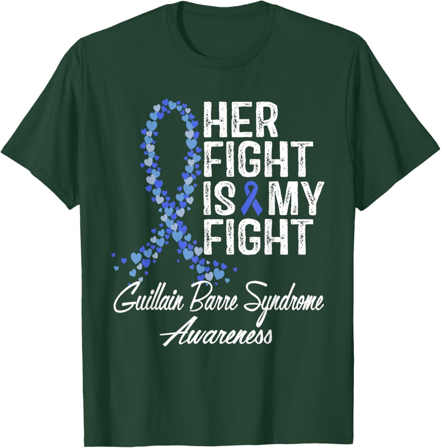 Guillain Barre Syndrome Awareness Her Fight Warrior Support T-Shirt - T-Shirt | Forest