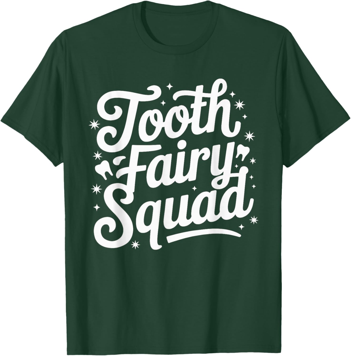 Tooth Fairy Squad T-Shirt - T-Shirt | Forest