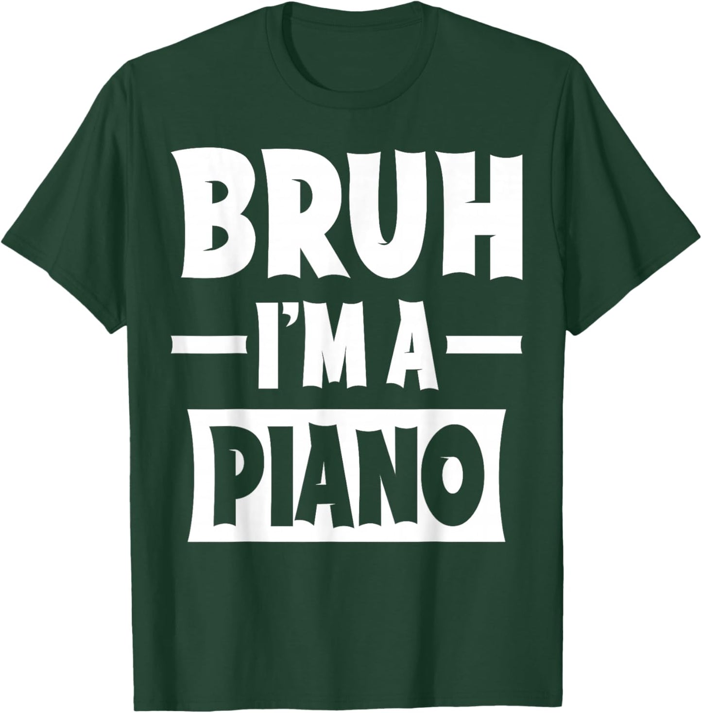 Bruh I'm A Piano Funny Lazy Halloween Costume Party T-Shirt - T-Shirt | Forest