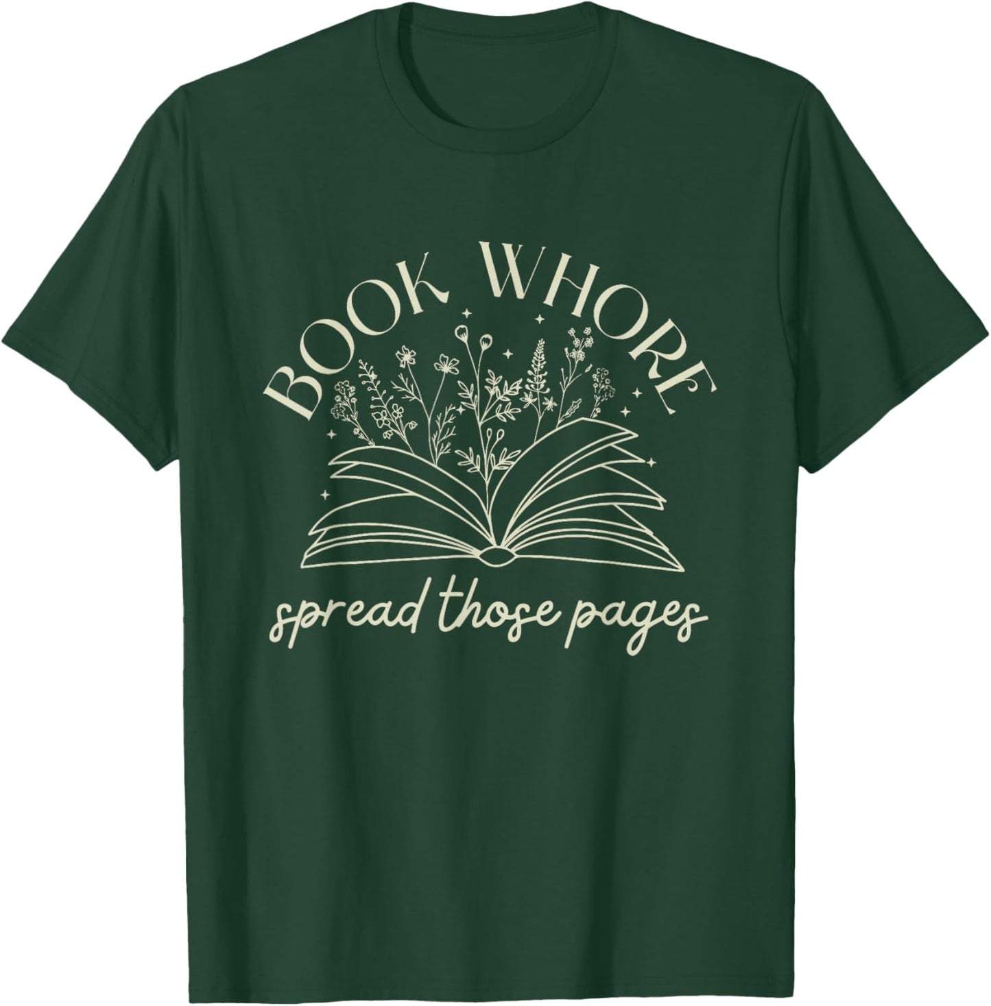 Book Whore Spread Those Pages like a Good Girl stfuattdlagg T-Shirt - T-Shirt | Forest