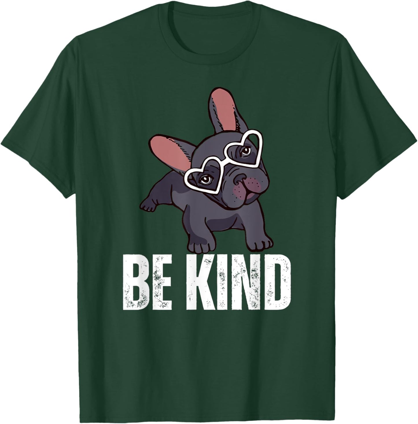 Be Kind French Bulldog T-Shirt - T-Shirt | Forest