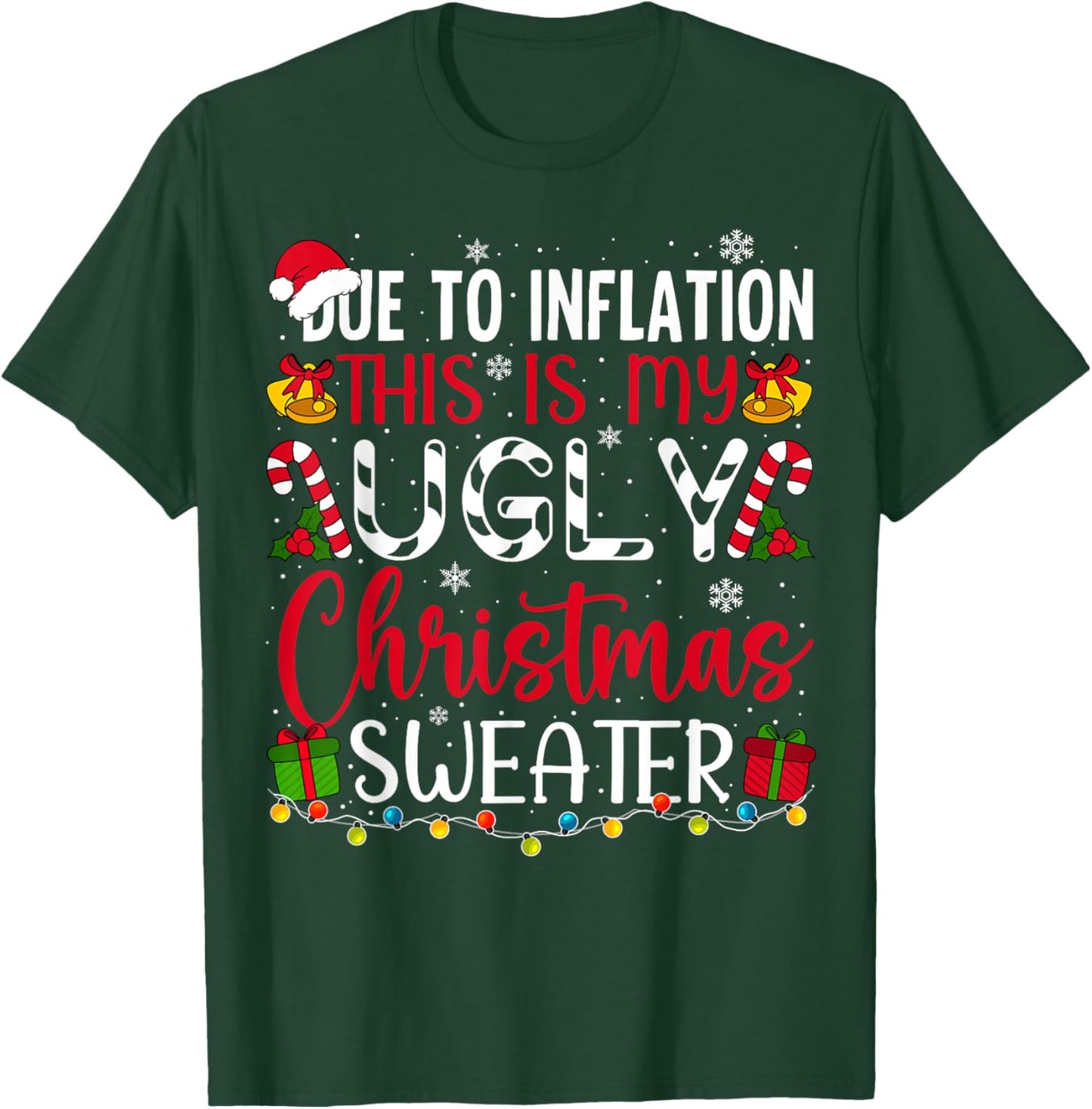 Due to Inflation Ugly Christmas Sweater Funny Xmas Holiday T-Shirt - T-Shirt | Forest