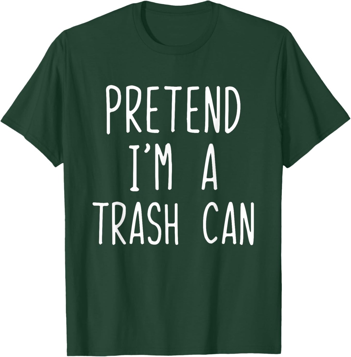 Pretend I'm A Trash Can Costume Halloween Lazy TrashCan Bin T-Shirt - T-Shirt | Forest