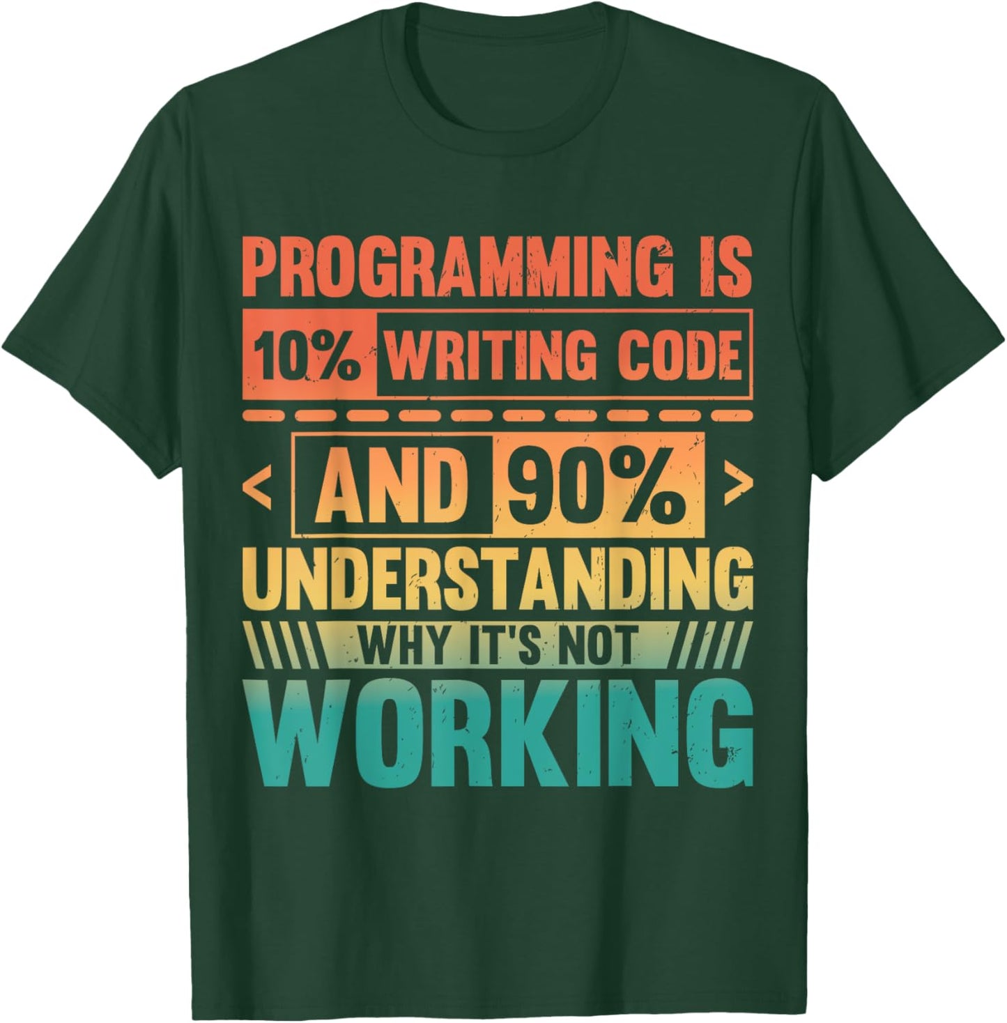 Retro Programming Is 10% Writing Code 90% Fixing It T-Shirt - T-Shirt | Forest
