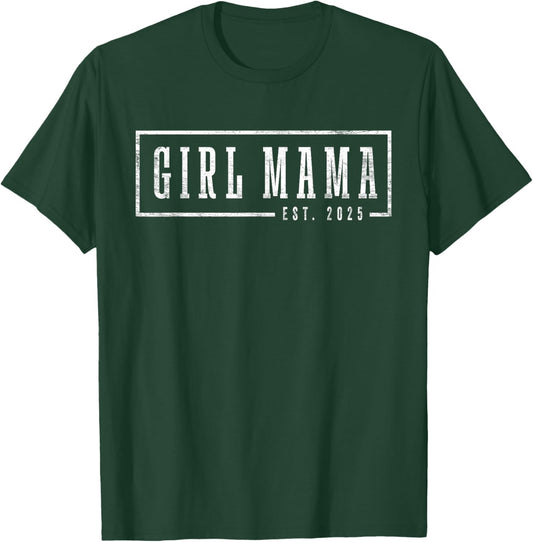 Girl Mama 2025 Girl Mama To Be Gifts Sleek Framed Design T-Shirt - T-Shirt | Forest