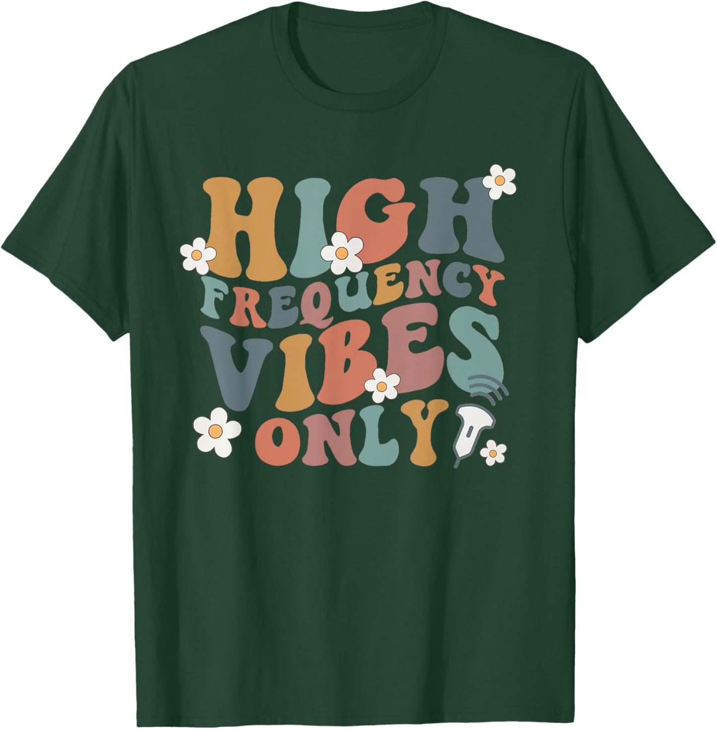 High Frequency Vibes Only Ultrasound Tech Graduation RDMS T-Shirt - T-Shirt | Forest
