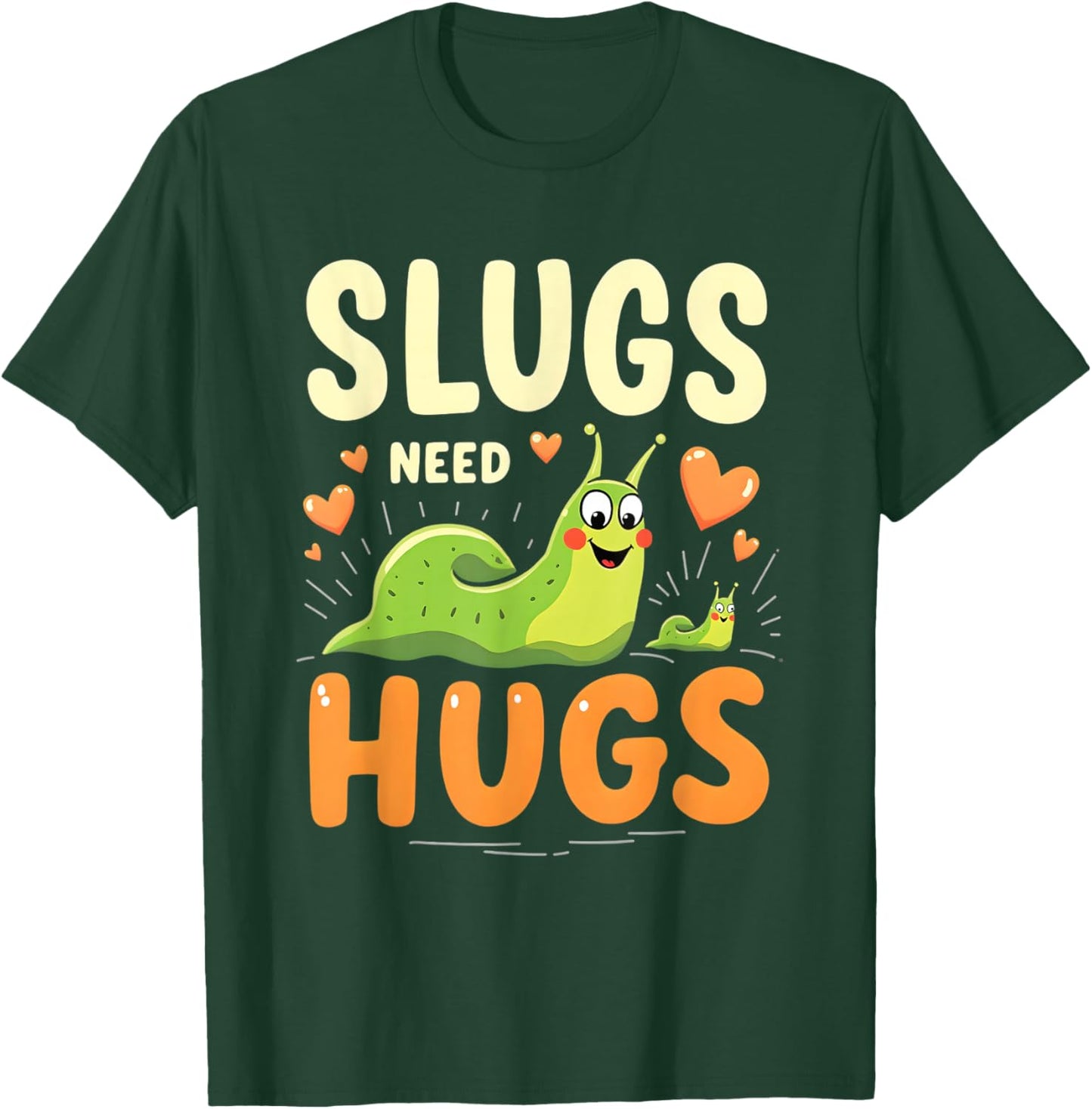Slugs Need Hugs Cute Slug Art T-Shirt - T-Shirt | Forest