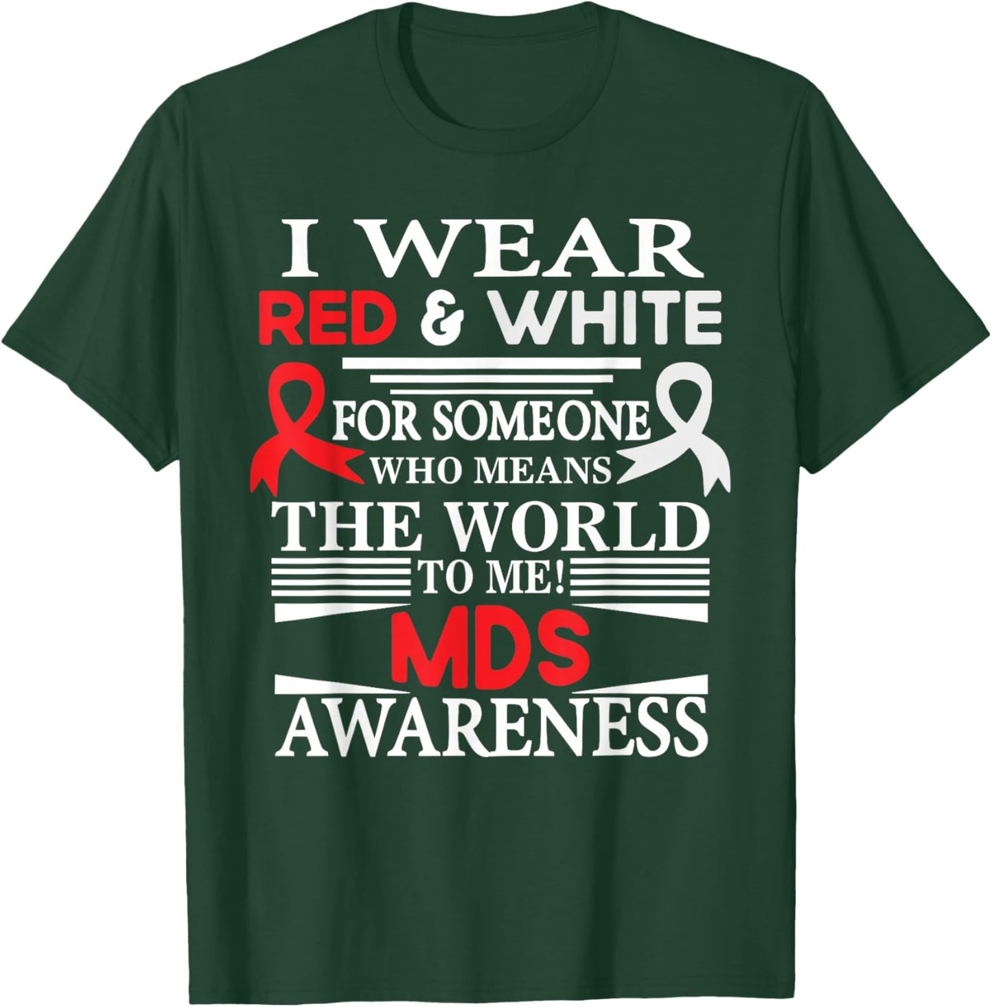 MDS Myelodysplastic Syndrome Awareness T-Shirt - T-Shirt | Forest