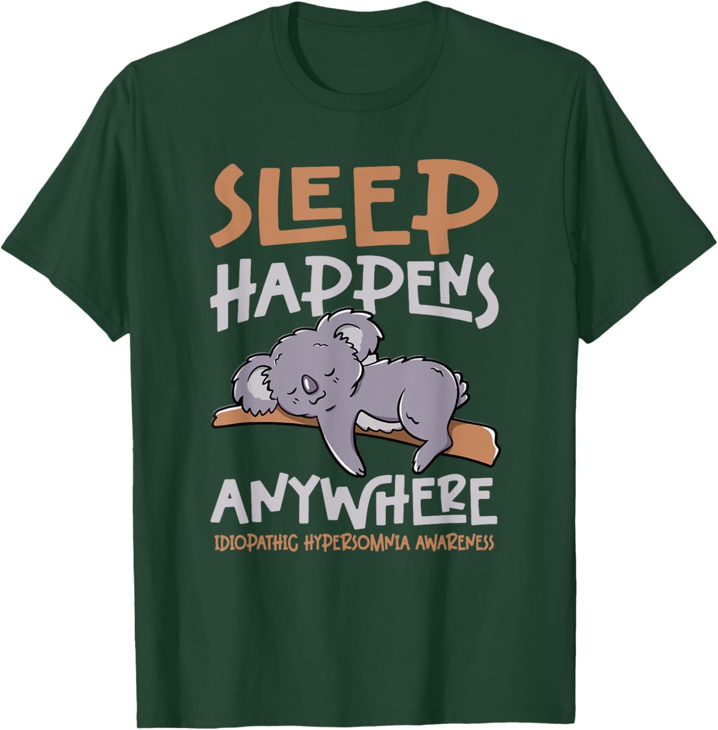Idiopathic Hypersomnia T-Shirt - T-Shirt | Forest