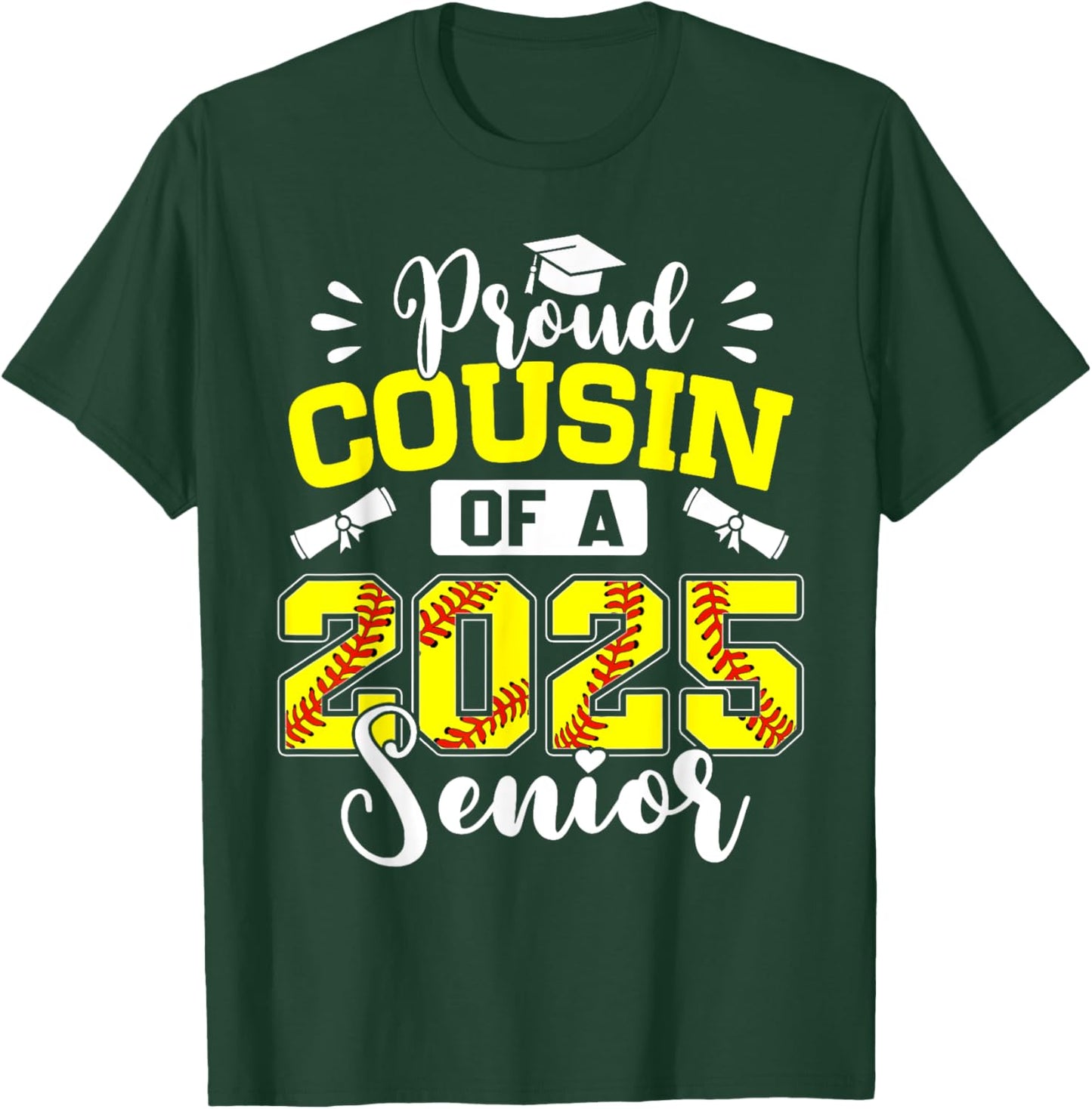 Proud Cousin Of A 2025 Senior Softball Graduation T-Shirt - T-Shirt | Forest