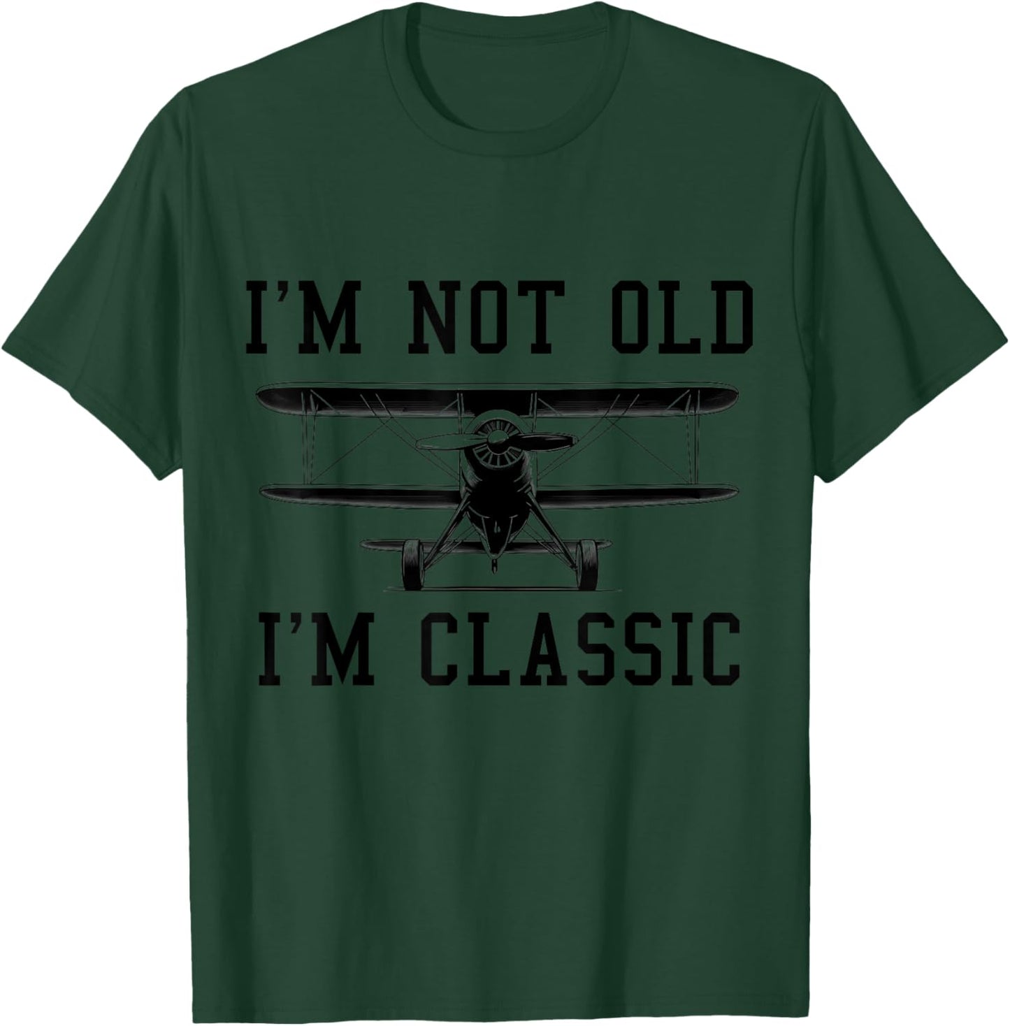 Pilot I'm Not Old Funny Biplane Classic Pilot Birthday T-Shirt - T-Shirt | Forest