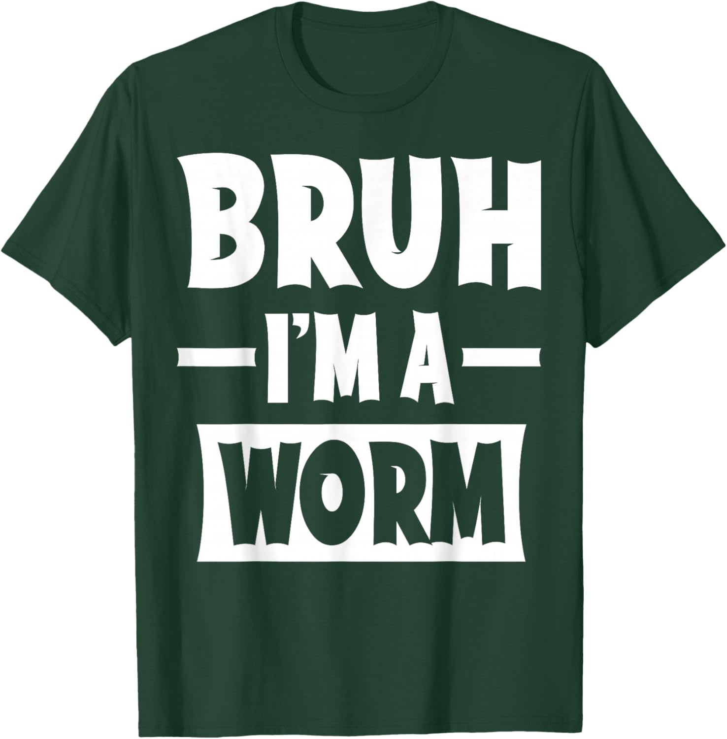 Bruh I'm A Worm Funny Lazy Halloween Costume Party T-Shirt - T-Shirt | Forest