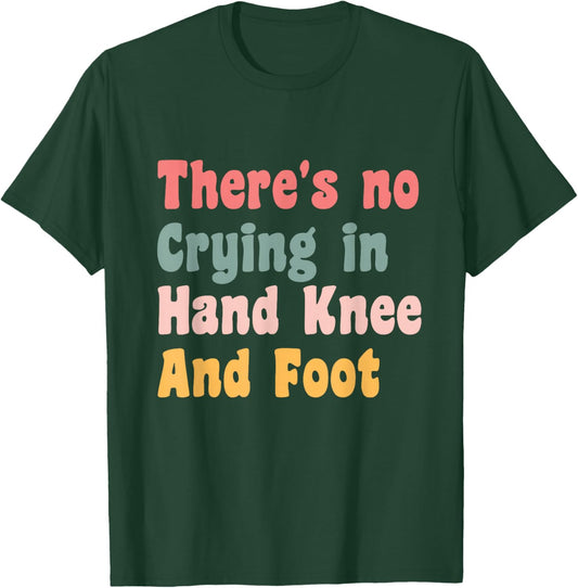 Funny Retro Hand Knee And Foot Player Quote T-Shirt - T-Shirt | Forest