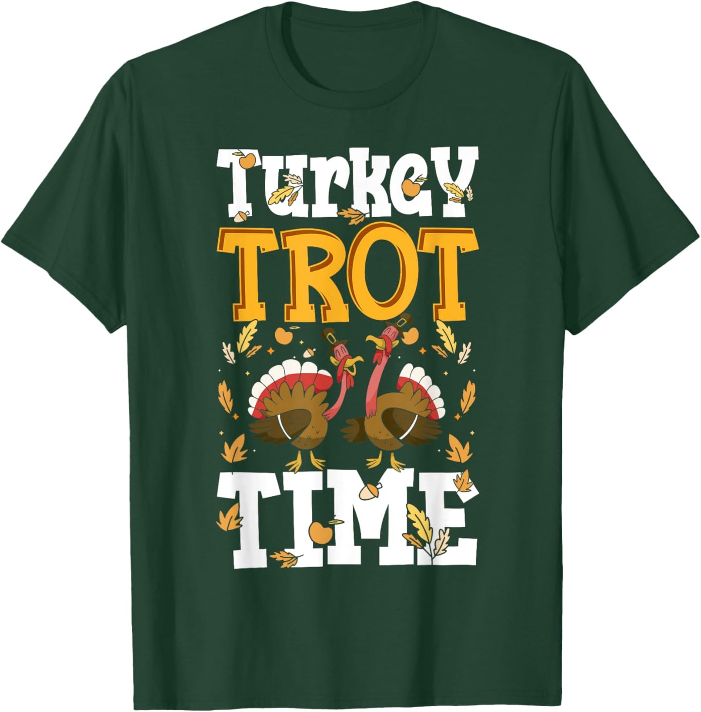 Turkey Trot Time Turkey Trot Running Thanksgiving T-Shirt - T-Shirt | Forest