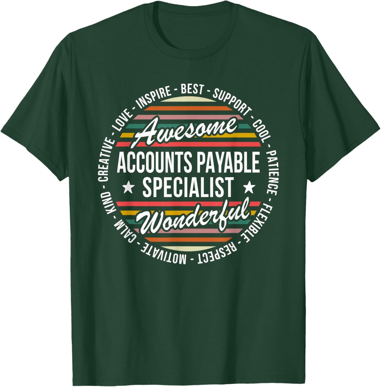 Accounts Payable Specialist Appreciation Inspire T-Shirt - T-Shirt | Forest