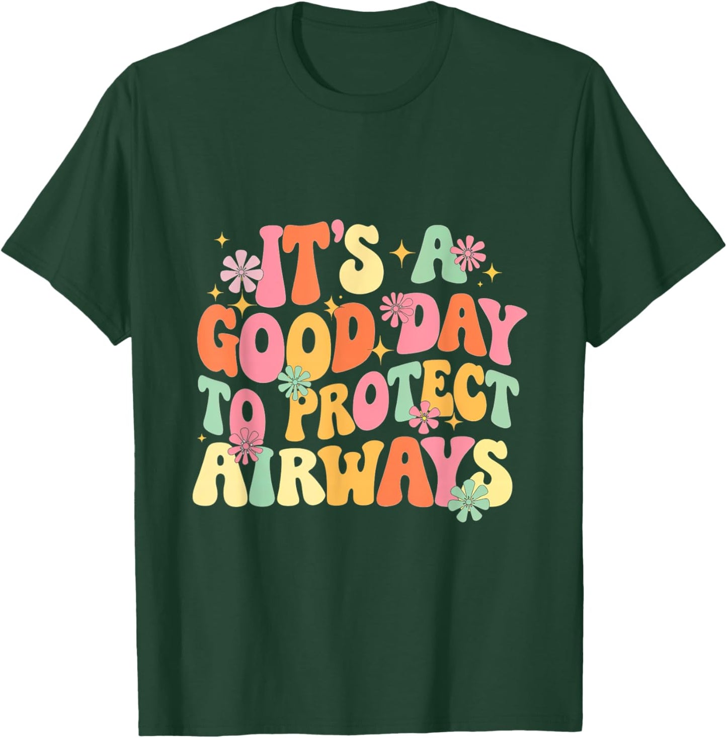 It's A Day Protect Airways Respiratory Therapist T-Shirt - T-Shirt | Forest