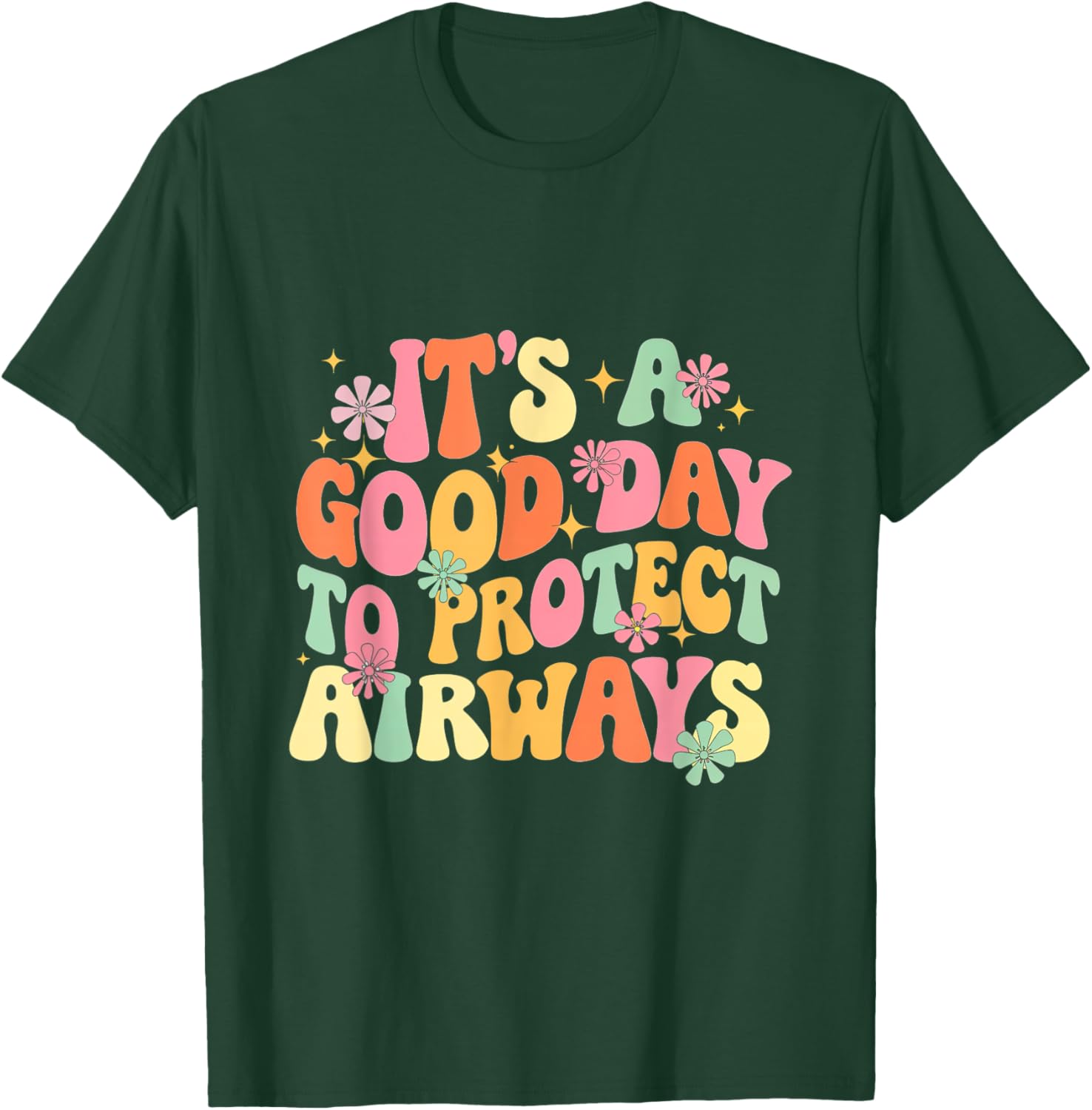 It's A Day Protect Airways Respiratory Therapist T-Shirt - T-Shirt | Forest