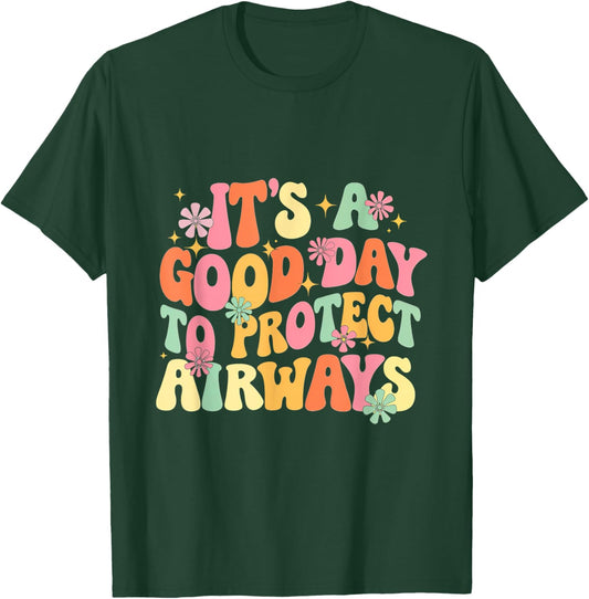 It's A Day Protect Airways Respiratory Therapist T-Shirt - T-Shirt | Forest
