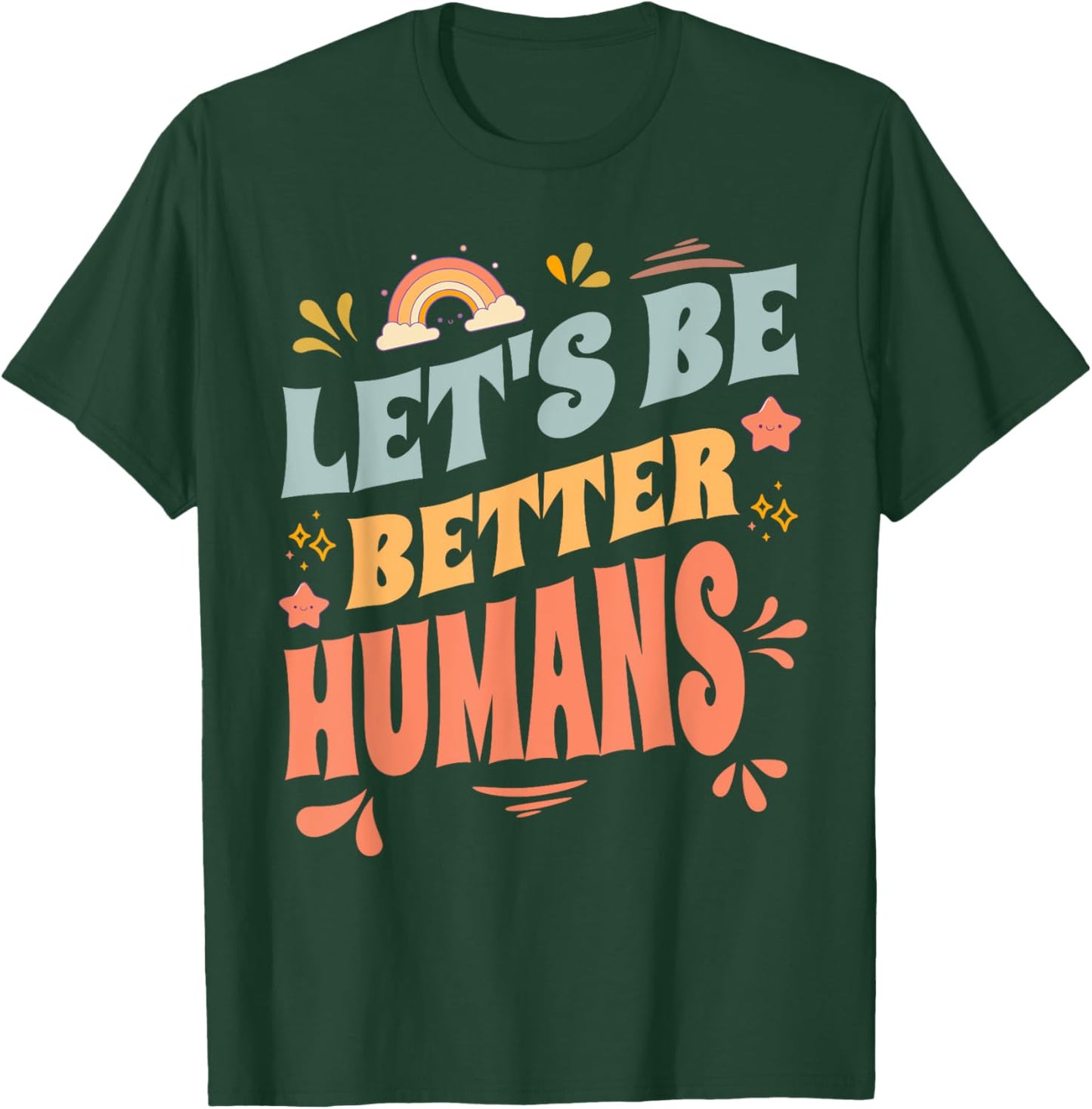 Groovy Retro Let's Be Better Humans Kindness T-Shirt - T-Shirt | Forest