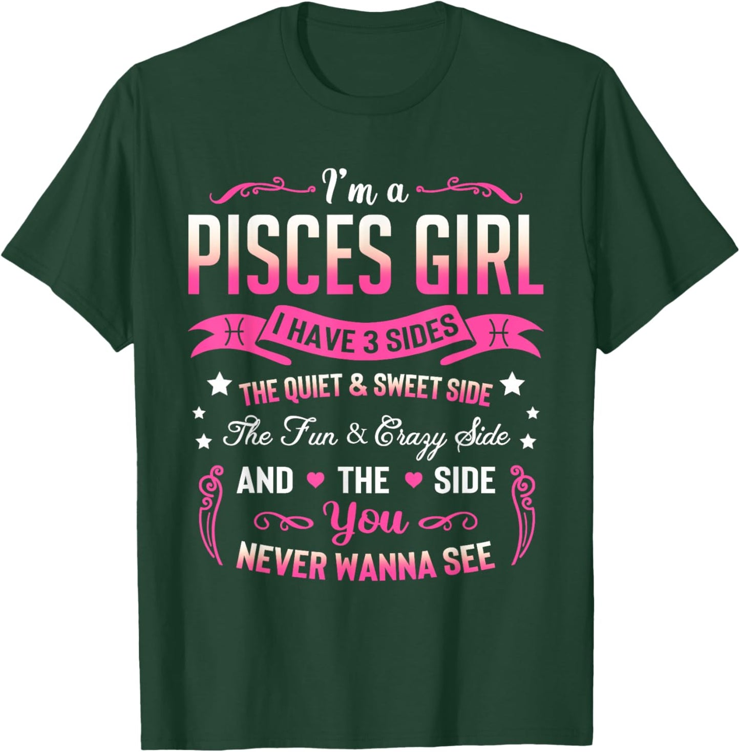 I'm a Pisces Girl I Have 3 Sides Pisces Birthday T-Shirt - T-Shirt | Forest