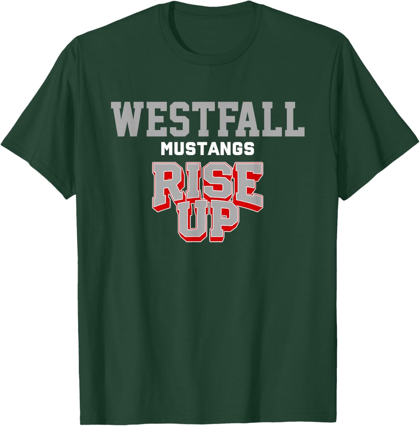 Westfall Mustangs Rise Up HS T-Shirt - T-Shirt | Forest
