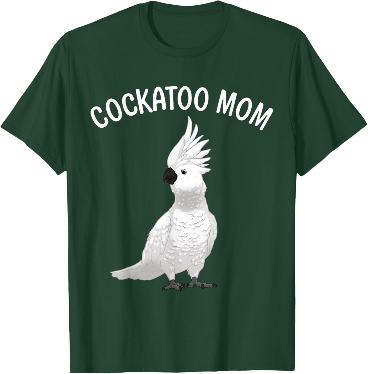 Funny Cockatoo Art For Mom Women Girls Parrot Cockatoo Lover T-Shirt - T-Shirt | Forest