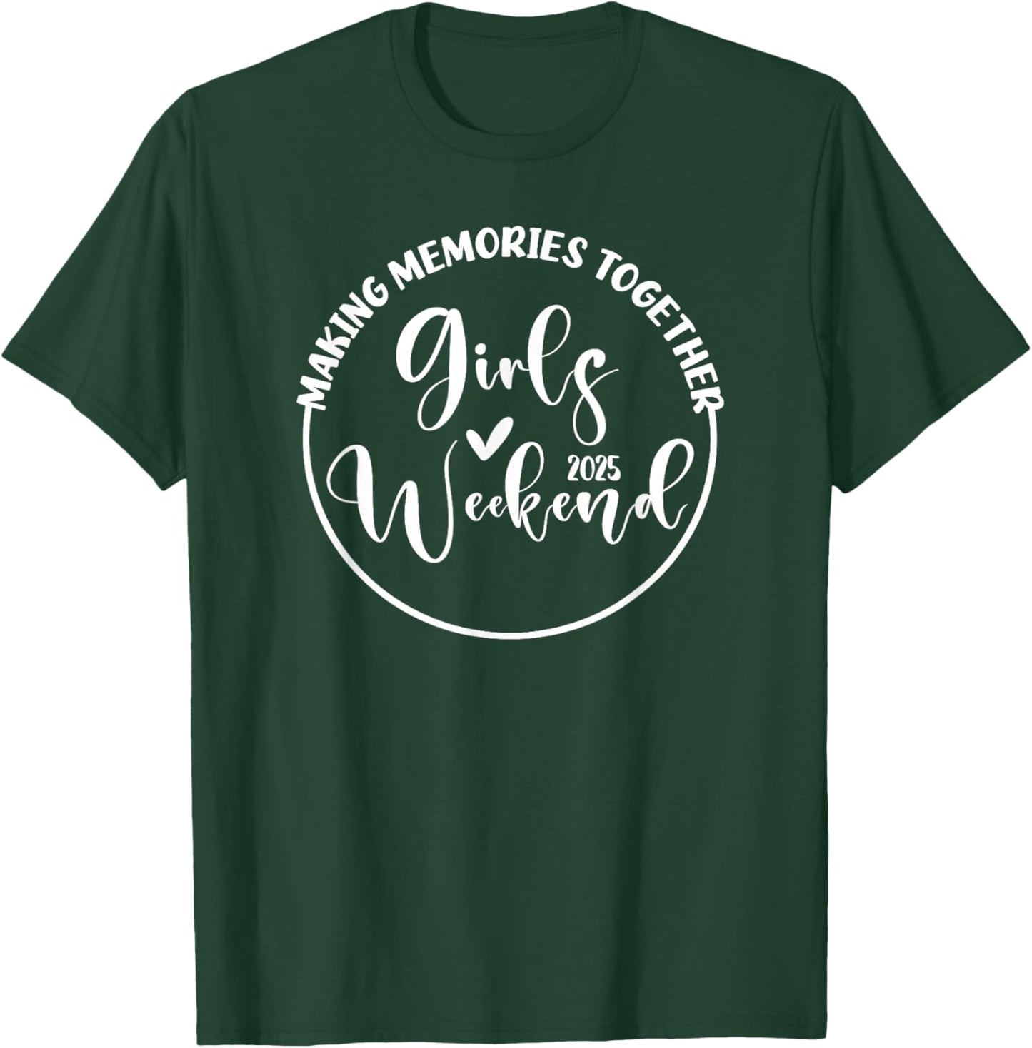 Girls Trip 2025 Cute Girls Weekend 2025 T-Shirt - T-Shirt | Forest