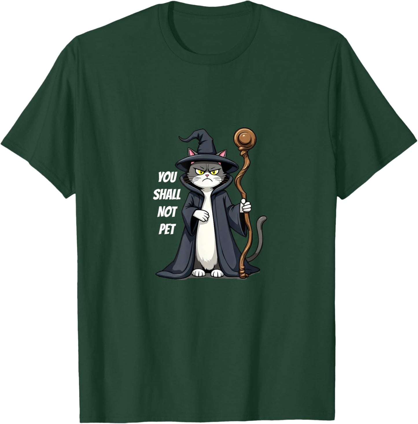You Shall Not Pet Funny Wizard Cat T-Shirt - T-Shirt | Forest