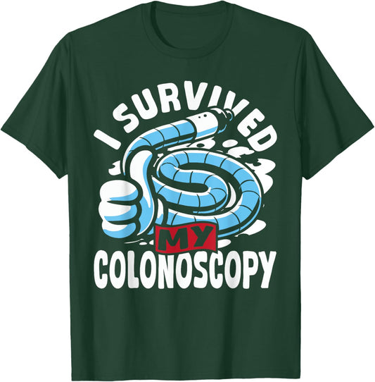 Endoscopy Diagnostic I Survived My Colonoscopy T-Shirt - T-Shirt | Forest