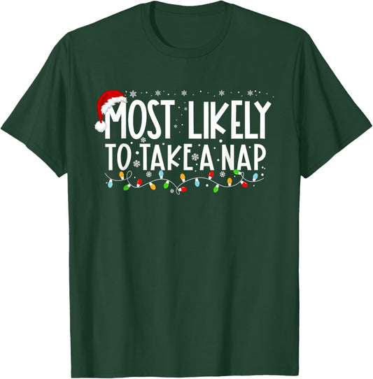 Most Likely To Take A Nap Funny Christmas Vacation T-Shirt - T-Shirt | Forest
